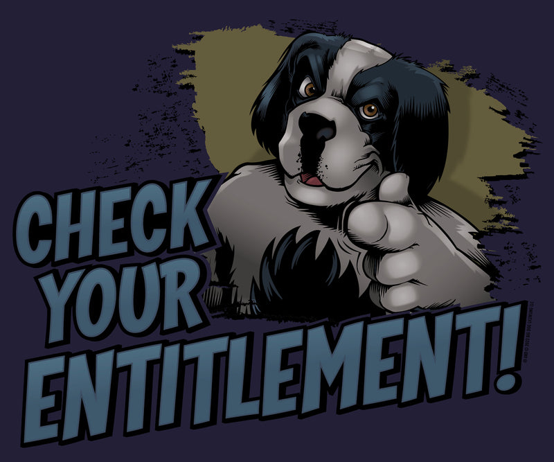 Check Your Entitlement T-Shirt