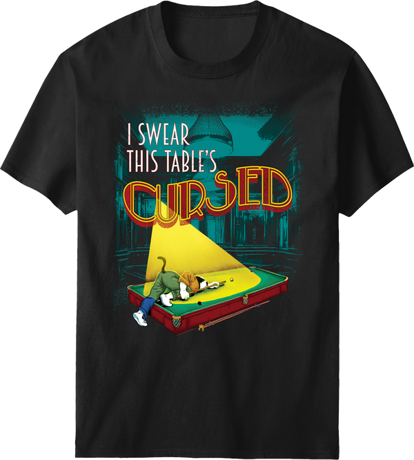 Table Is Cursed T-shirt