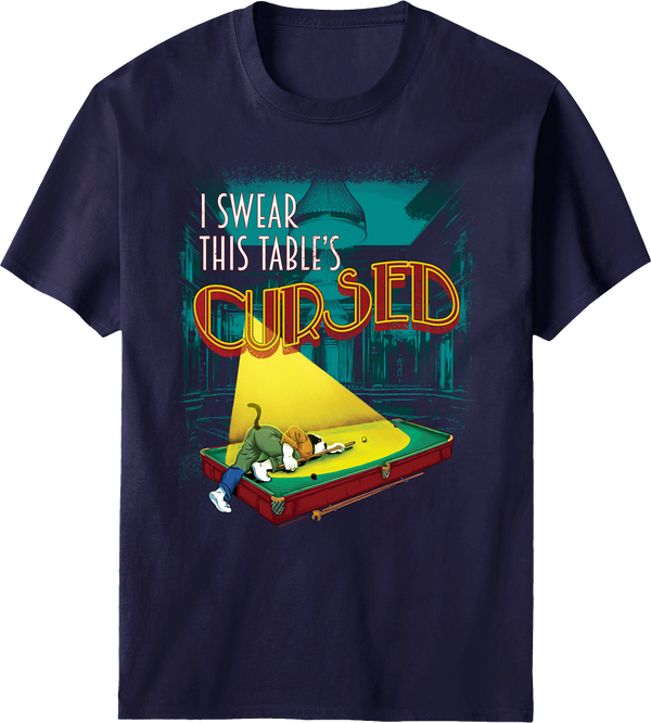 Table Is Cursed T-shirt