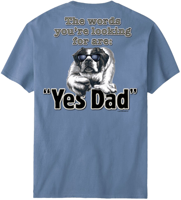 Yes Dad T-Shirt