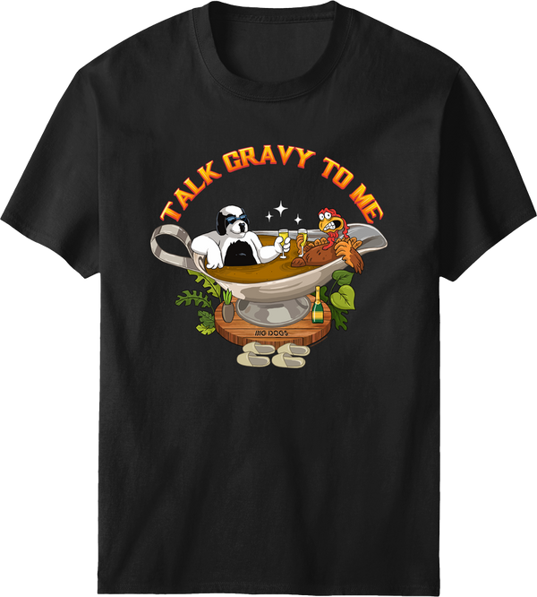 Talk Gravy To Me T-shirt