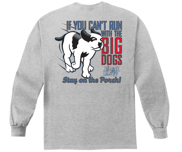 RUN WITH THE BIG DOG Long Sleeve T-shirt