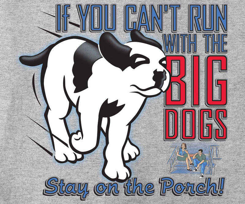 RUN WITH THE BIG DOG Long Sleeve T-shirt