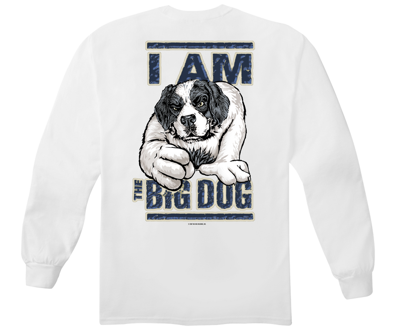 I Am The Big Dog Long Sleeve T-shirt