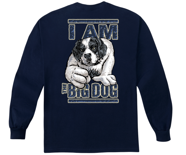 I Am The Big Dog Long Sleeve T-shirt