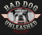 BAD DOG UNLEASHED Custom T-shirt