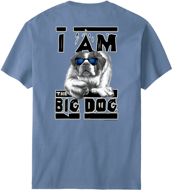 I Am The Big Dog T-Shirt